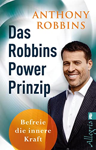Das Robbins Power Prinzip: Befreie die innere Kraft | Schluss mit Fremdbestimmung, Frustration und Unsicherheit (0) von Ullstein Taschenbuchvlg.